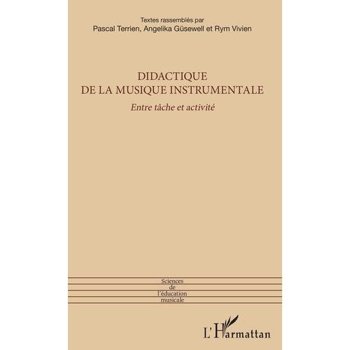 Didactique De La Musique Instrumentale - Entre Tâche Et Activité