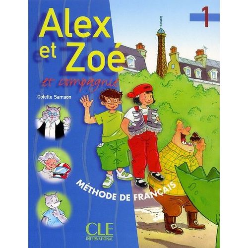 Alex Et Zoé Et Compagnie 1. Livre De L'élève