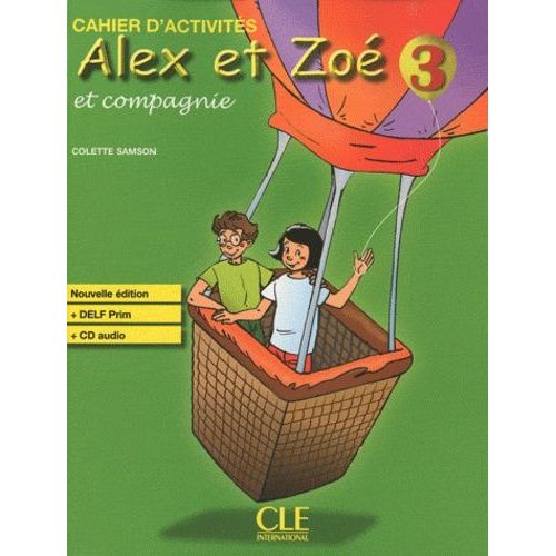 Alex Et Zoé Et Compagnie 3 - Cahier D'activités (1 Cd Audio)