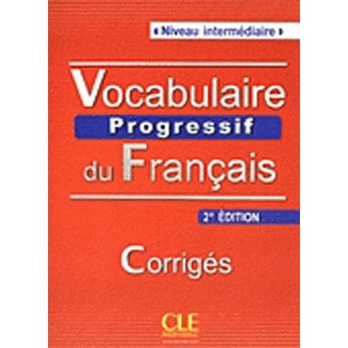 Vocabulaire Progressif Du Français Intermédiaire - Livret De Corrigés
