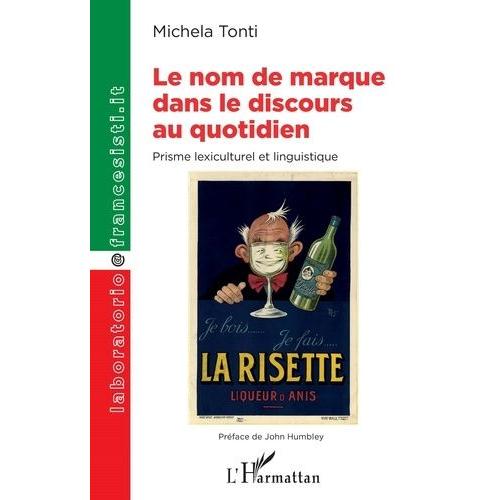 Le Nom De Marque Dans Le Discours Au Quotidien - Prisme Lexiculturel Et Linguistique