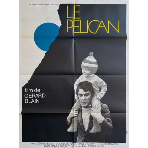 Le Pélican - Affiche Originale De Cinéma - Format 80x120 Cm - Un Film De Gérard Blain Avec César Chauveau, Daniel Sarky, Francia Seguy - Année 1974