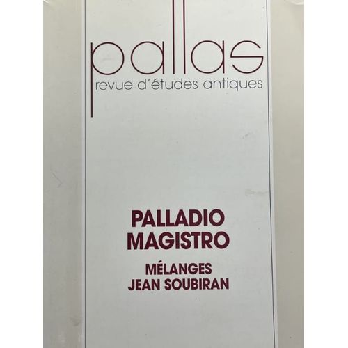 Pallas N° 59/2002 - Palladio Magistro - Mélanges Jean Soubiran