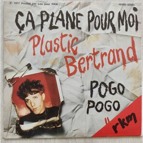 Plastic Bertrand * Ça Plane Pour Moi / Pogo Pogo *- Vinyle, 45 Tours, Belgique 1977, Punk -