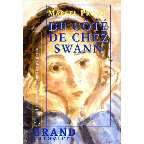A La Recherche Du Temps Perdu Tome 1 - Du Côté De Chez Swann
