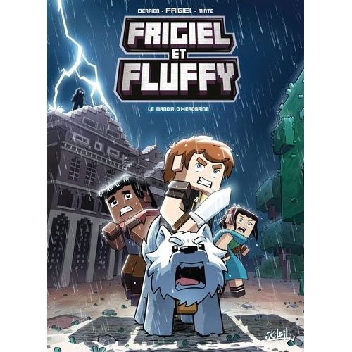 Frigiel Et Fluffy - Tome 6 - Le Manoir D'herobrine