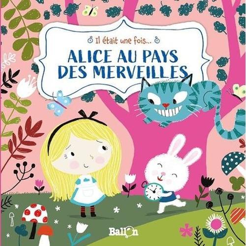 Alice Au Pays Des Merveilles