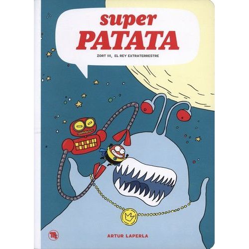 Super Patata - Tome 2, Zort Iii, El Rey Extraterrestre