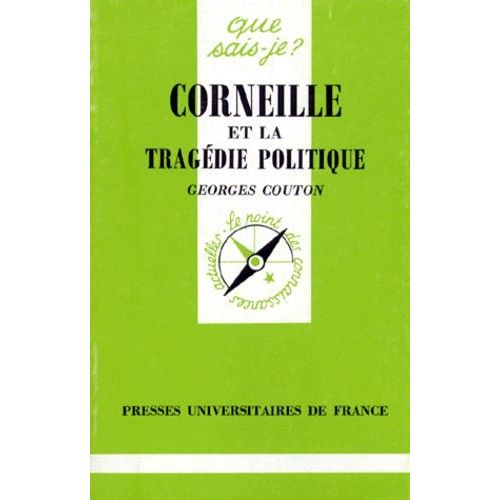 Corneille Et La Tragédie Politique