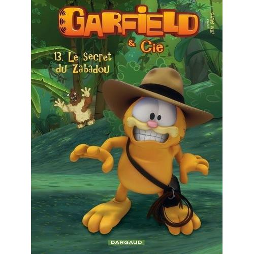 Garfield & Cie Tome 13 - Le Secret De Zabadou