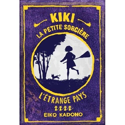 Kiki La Petite Sorcière Tome 4 - L'étrange Pays