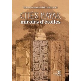 Cités Mayas, Miroirs D'étoiles