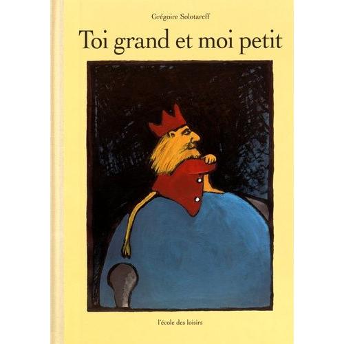 Toi Grand Et Moi Petit