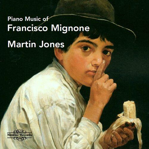 Mignone / Jones - Piano Music Of Francisco Mignone [Compact Discs]