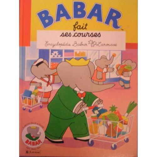 Encyclopédie Babar Larousse N° 8 - Babar Fait Ses Courses