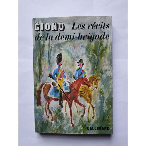 Jean Giono Les Récits De La Demi-Brigade 1972 Nrf Gallimard
