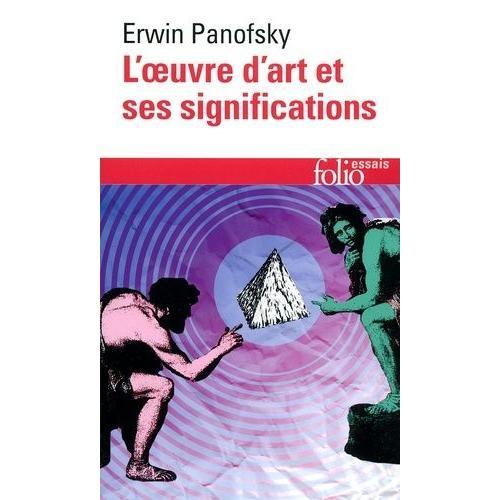 L'oeuvre D'art Et Ses Significations - Essais Sur Les "Arts Visuels