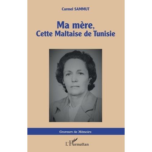 Ma Mère, Cette Maltaise De Tunisie