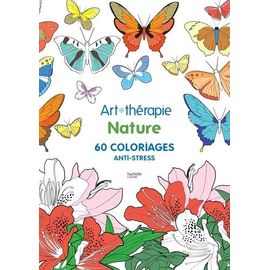 Art Thérapie Nature - 60 Coloriages Anti-Stress