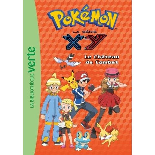 Pokémon : La Série Xy Tome 16 - Le Château De Combat