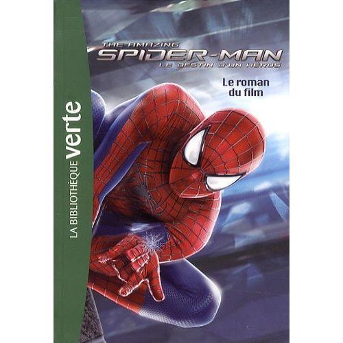 Bibliothèque Marvel Tome 10 - The Amazing Spider-Man, Le Destin D'un Héros - Le Roman Du Film