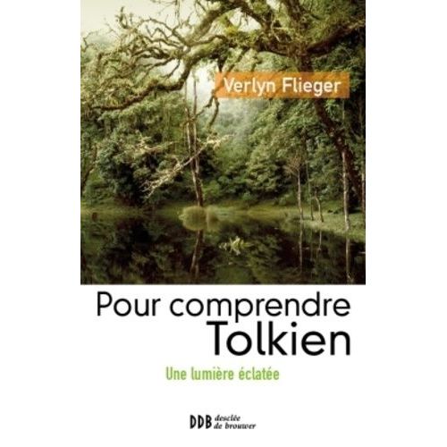 Une Lumière Éclatée - Logos Et Langage Dans Le Monde De Tolkien