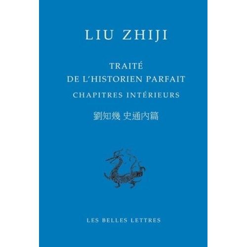 Traité De L'historien Parfait - Chapitres Intérieurs, Édition Bilingue Français-Chinois