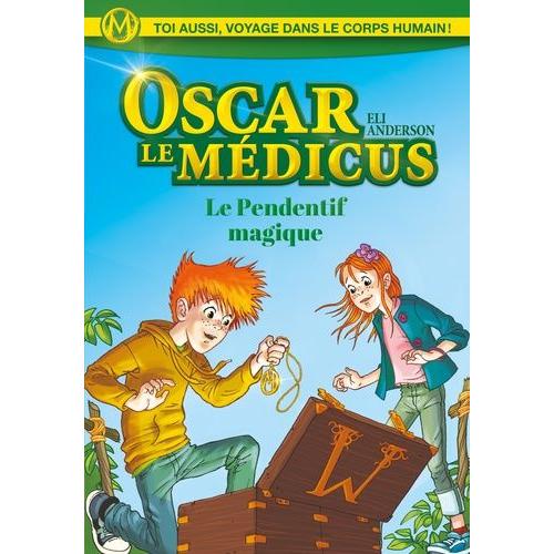 Oscar Le Médicus Tome 1 - Le Pendentif Magique