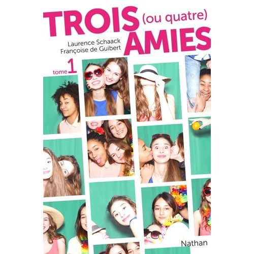 Trois (Ou Quatre) Amies - Tome 1