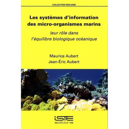 Les Systèmes D?Information Des Micro-Organismes Marins - Leur Rôle Dans L'équilibre Biologique Océanique