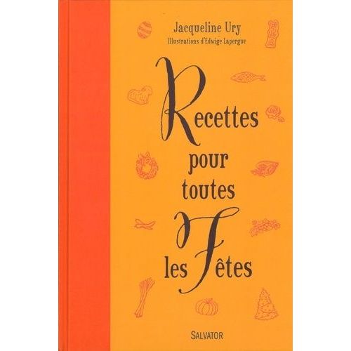 Recettes Pour Toutes Les Fêtes