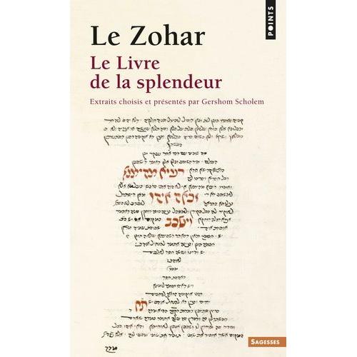 Le Zohar - Le Livre De La Splendeur