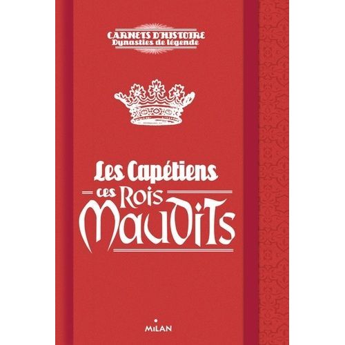 Les Capétiens, Ces Rois Maudits