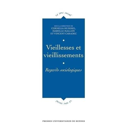 Vieillesses Et Vieillissements - Regards Sociologiques