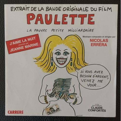 Paulette, La Pauvre Petite Milliardaire (B.O.F./O.S.T) : J'aime La Nuit (Jeanne Marine) 3'32 + 2e Version 2'10 - Musique De Nicolas Errèra - 1982 Carrere 13.948 France Sp/45rpm/7" - Boutique Axonalix