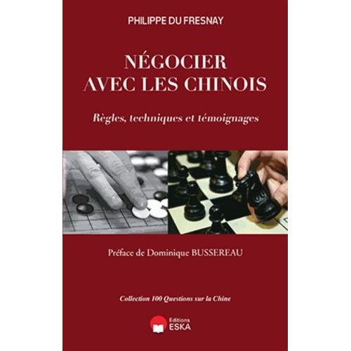 Négocier Avec Les Chinois - Règles, Techniques Et Témoignages