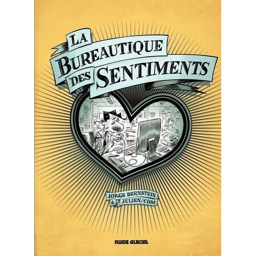 La Bureautique Des Sentiments