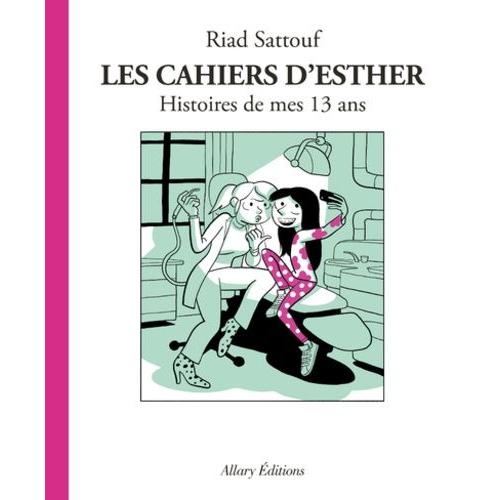 Les Cahiers D'esther Tome 4 - Histoires De Mes 13 Ans