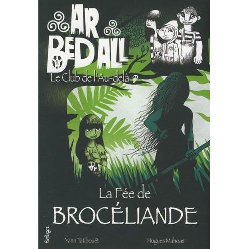 Ar Bed All Tome 6 - La Fée De Brocéliande