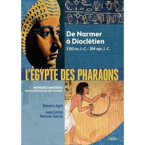 L'egypte Des Pharaons - De Narmer À Dioclétien, 3150 Av - Jc - 284 Apr - Jc