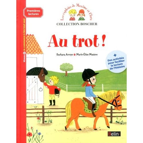 Les Exploits De Maxime Et Clara - Au Trot !