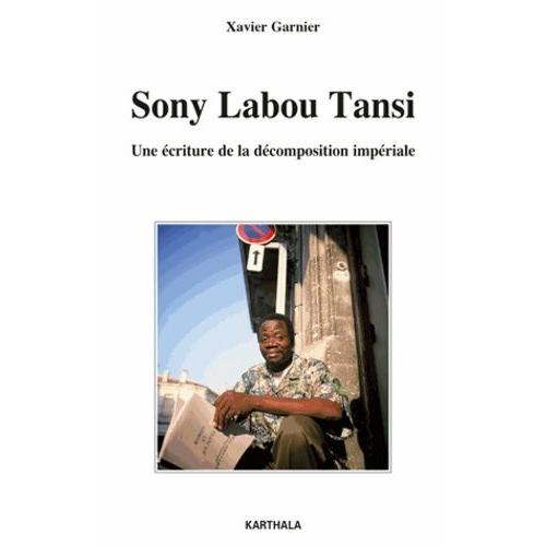 Sony Labou Tansi - Une Écriture De La Décomposition Impériale