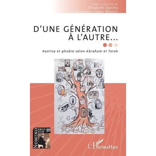 D'une Génération À L'autre - Hantise Et Phobie Selon Abraham Et Torok