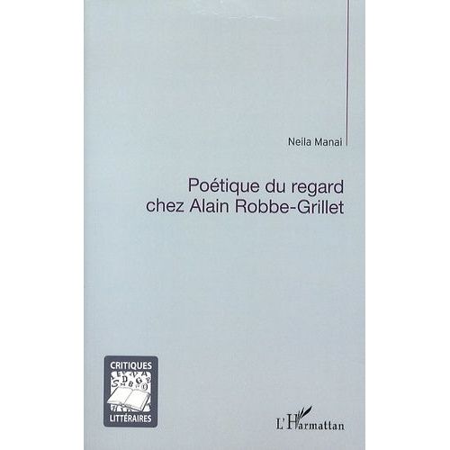 Poétique Du Regard Chez Alain Robbe-Grillet