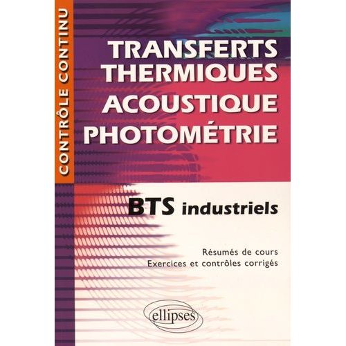 Transfert Thermique, Acoustique, Photométrie Bts Industriels