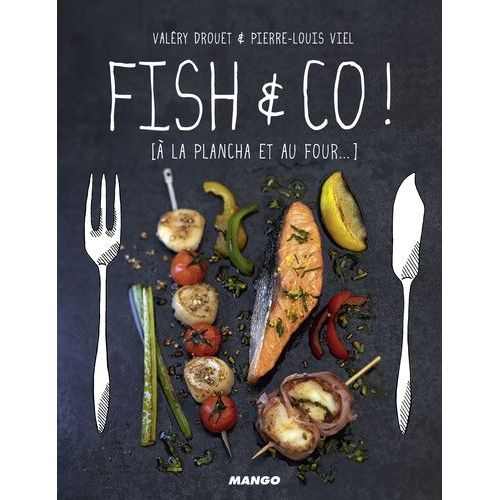 Fish & Co ! - A La Plancha Et Au Four
