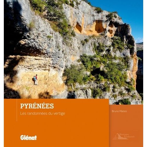 Pyrénées - Les Randonnées Du Vertige