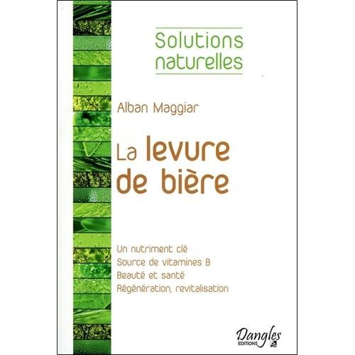 La Levure De Bière - La Meilleure Amie De Votre Peau, De Vos Cheveux Et De Vos Ongles