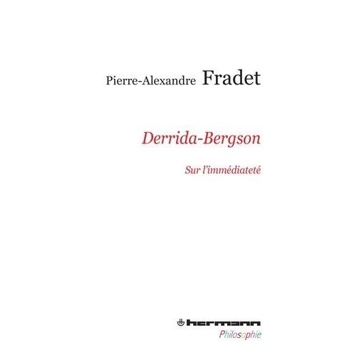 Derrida-Bergson - Sur LImmédiateté