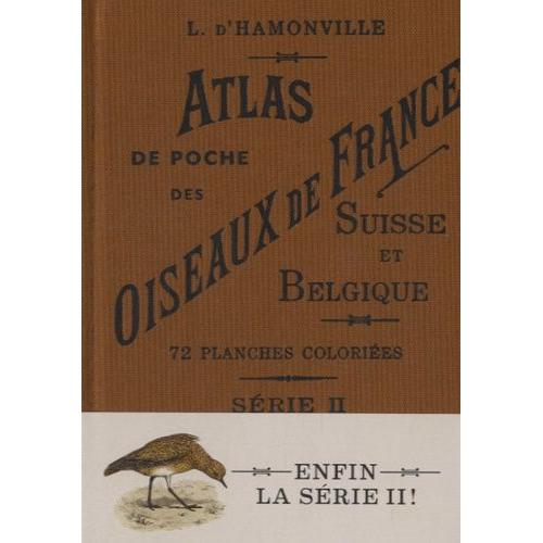 Atlas De Poche Des Oiseaux De France, Suisse Et Belgique, Utiles Ou Nuisibles - Série 2